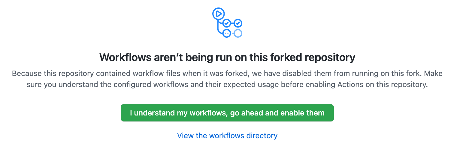 GitHub's notice that workflows aren't being run on this forked repository, with the button to enable them.